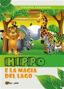 Hippo and the magic lake - Stefania Sonzogno