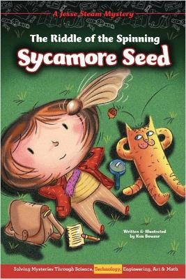 The Riddle of the Spinning Sycamore Seed - Ken Bowser