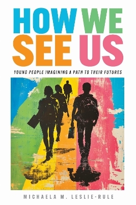 How We See Us - Michaela M. Leslie-Rule