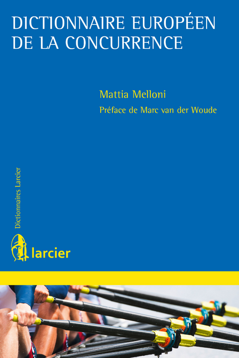 Dictionnaire europ&eacute;en de la concurrence - Mattia Melloni
