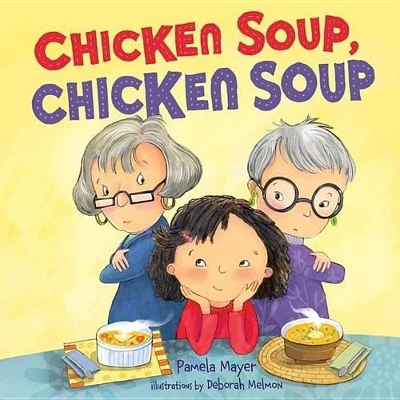 Chicken Soup, Chicken Soup - Pamela Mayer