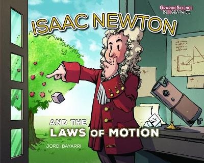 Isaac Newton and the Laws of Motion - Jordi Bayarri Dolz