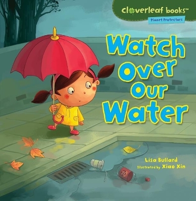 Watch Over Our Water - Lisa Bullard