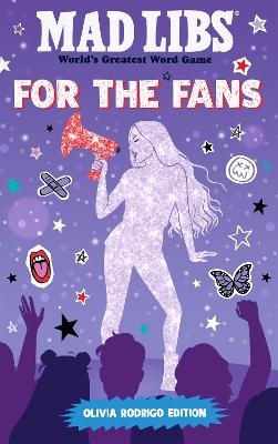 Mad Libs: For the Fans: Olivia Rodrigo Edition - Katie Fehrenbaker