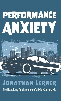 Performance Anxiety - Jonathan Lerner