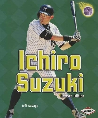 Ichiro Suzuki, 3rd Edition - Jeff Savage