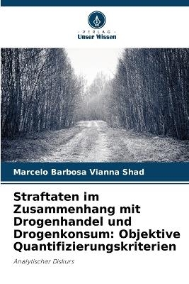 Straftaten im Zusammenhang mit Drogenhandel und Drogenkonsum - Marcelo Barbosa Vianna Shad