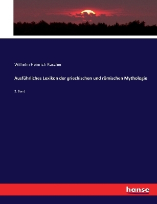 AusfÃ¼hrliches Lexikon der griechischen und rÃ¶mischen Mythologie