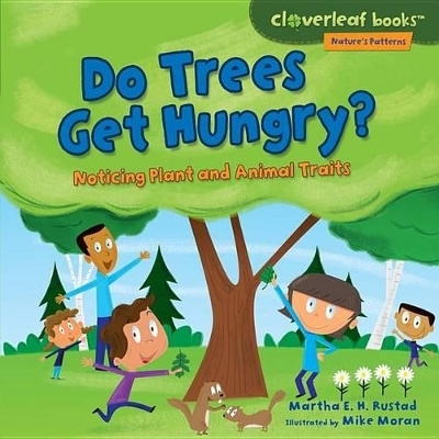 Do Trees Get Hungry? - Martha E. H. Rustad