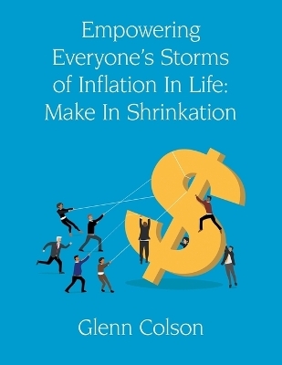 Empowering Everyone's Storms Of Inflation In Life - Glenn Colson