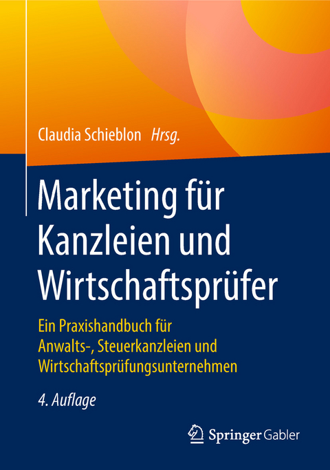 Marketing f&uuml;r Kanzleien und Wirtschaftspr&uuml;fer - 