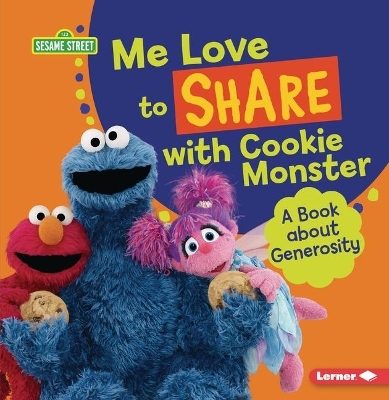 Me Love to Share with Cookie Monster - Marie-Therese Miller