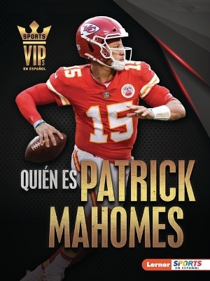 Qui&eacute;n es Patrick Mahomes (Meet Patrick Mahomes) - Joe Levit