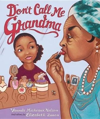 Don't Call Me Grandma - Vaunda Micheaux Nelson