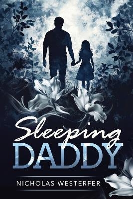 Sleeping Daddy - Nicholas Westerfer