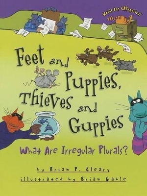 Feet and Puppies, Thieves and Guppies - Brian P. Cleary