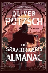 The Gravedigger&rsquo;s Almanac - Oliver P&ouml;tzsch