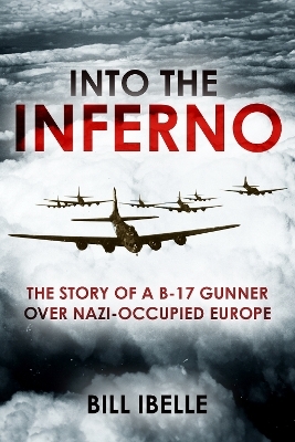 Into the Inferno - Bill Ibelle