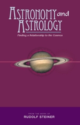 Astronomy and Astrology -  Rudolf Steiner