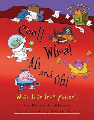 Cool! Whoa! Ah and Oh!