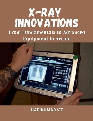 X-Ray Innovations - V T Harikumar