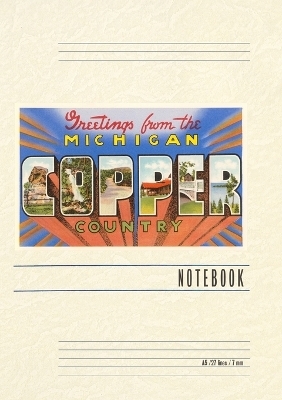 Vintage Lined Notebook Greetings from Michigan Copper Country