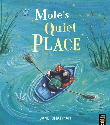 Mole's Quiet Place - Jane Chapman