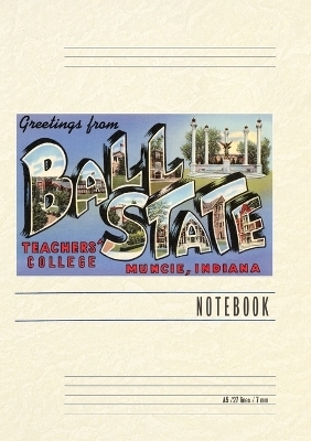 Vintage Lined Notebook Greetings from Ball State, Muncie