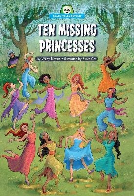 Ten Missing Princesses - Wiley Blevins