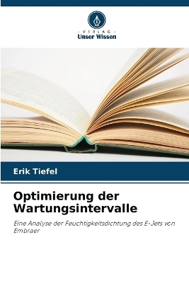 Optimierung der Wartungsintervalle - Erik Tiefel