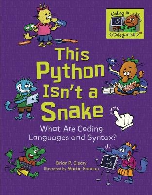 This Python Isn't a Snake - Brian P. Cleary