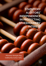 Statutory Auditors&rsquo; Independence in Protecting Stakeholders&rsquo; Interest - Mitrendu Narayan Roy, Siddhartha Sankar Saha