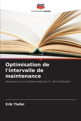 Optimisation de l'intervalle de maintenance - Erik Tiefel