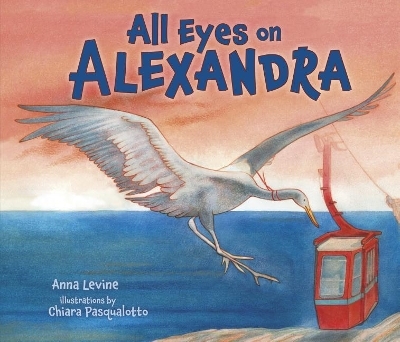 All Eyes on Alexandra - Anna Levine, Chiara Pasqualotto