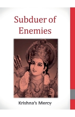 Subduer of Enemies - Krishna's Mercy