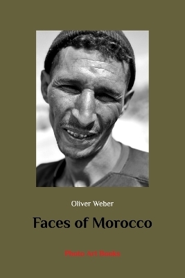 Faces of Morocco - Oliver Weber