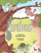 A Squirrelly Adventure - Amanda Jean