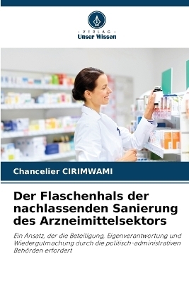 Der Flaschenhals der nachlassenden Sanierung des Arzneimittelsektors