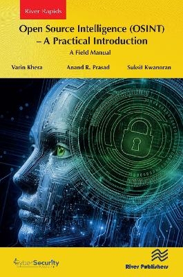 Open Source Intelligence (OSINT) &ndash; A practical Introduction - Varin Khera, Anand R. Prasad, Suksit Kwanoran
