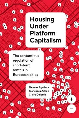 Housing Under Platform Capitalism - Thomas Aguilera, Francesca Artioli, Claire Colomb