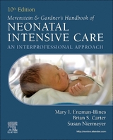 Merenstein & Gardner's Handbook of Neonatal Intensive Care - Enzman-Hines, Mary I.; Carter, Brian S.; Niermeyer, Susan