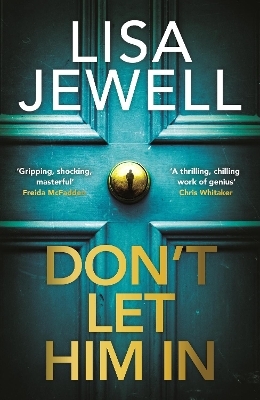 Don&rsquo;t Let Him In - Lisa Jewell