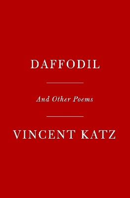 Daffodil - Vincent Katz
