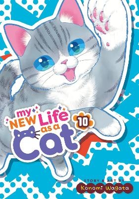 My New Life as a Cat Vol. 10 - Konomi Wagata