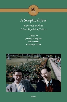 A Sceptical Jew. Richard H. Popkin&rsquo;s Private Republic of Letters - 