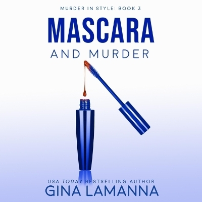 Mascara and Murder - Gina Lamanna