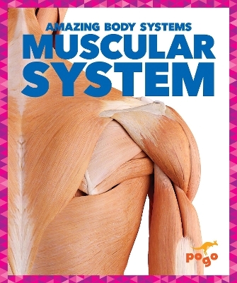 Muscular System - Karen Latchana Kenney