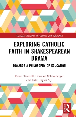 Exploring Catholic Faith in Shakespearean Drama