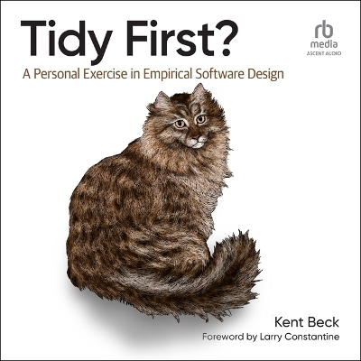 Tidy First? - Kent Beck, Kent Back