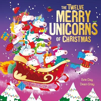 The Twelve Merry Unicorns of Christmas - Evie Day